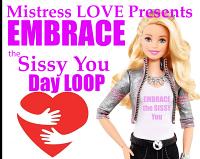 Embrace the Sissy You Day Loop Embrace the Sissy You Day Loop