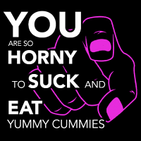 You are so horny to suck and eat yummy cummies You are so horny to suck and eat yummy cummies
