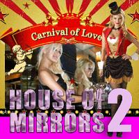Carnival of LOVE House of Mirrors 2 Carnival of LOVE House of Mirrors 2