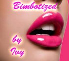 Bimbotized by Ivy Bimbotized by Ivy