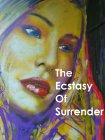 The Ecstasy of Surrender The Ecstasy of Surrender